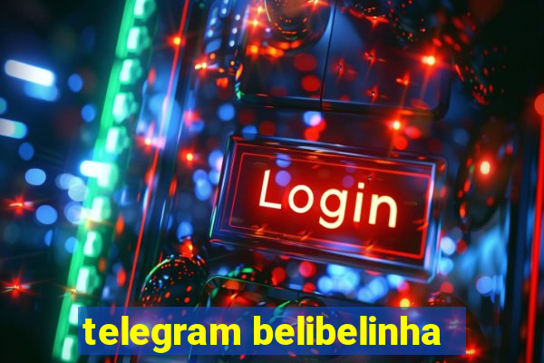 telegram belibelinha